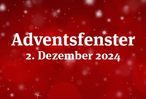 Adventsfenster vom 2. Dezember 2024